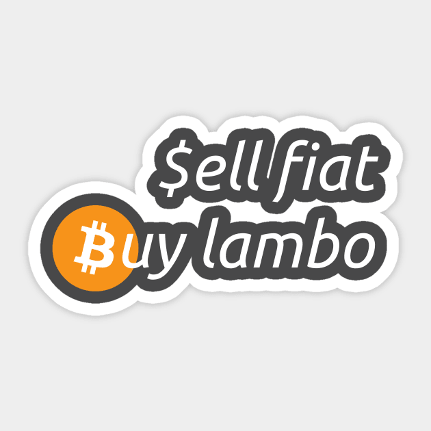 Sell fiat, Buy lambo Sticker by charona